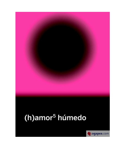 (H)AMOR 5: HÚMEDO Livre érotique pour vous.